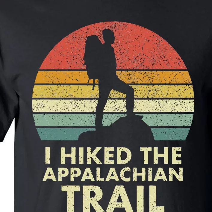 I Hiked The Appalachian Trail Tall T-Shirt