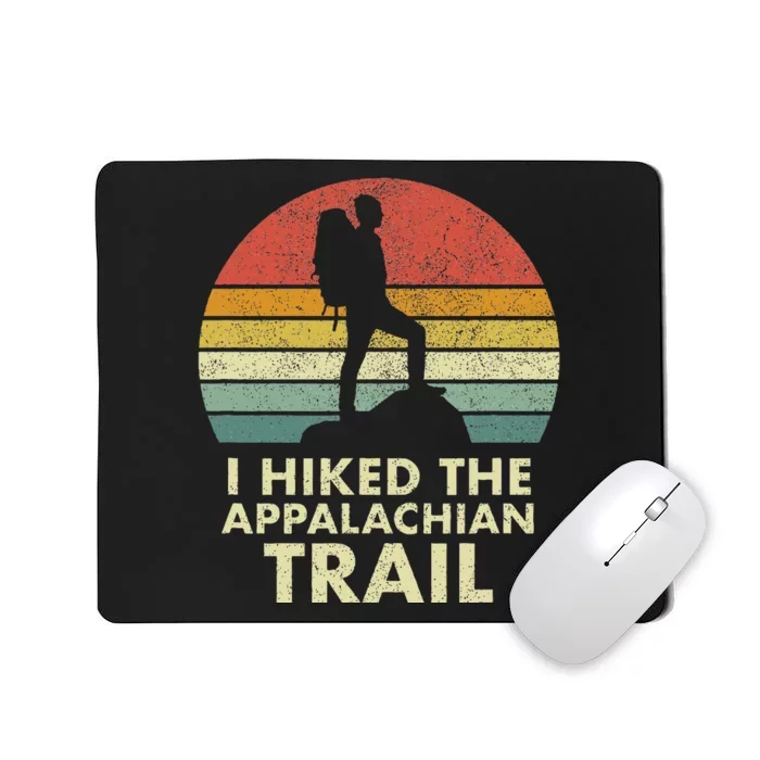 I Hiked The Appalachian Trail Mousepad