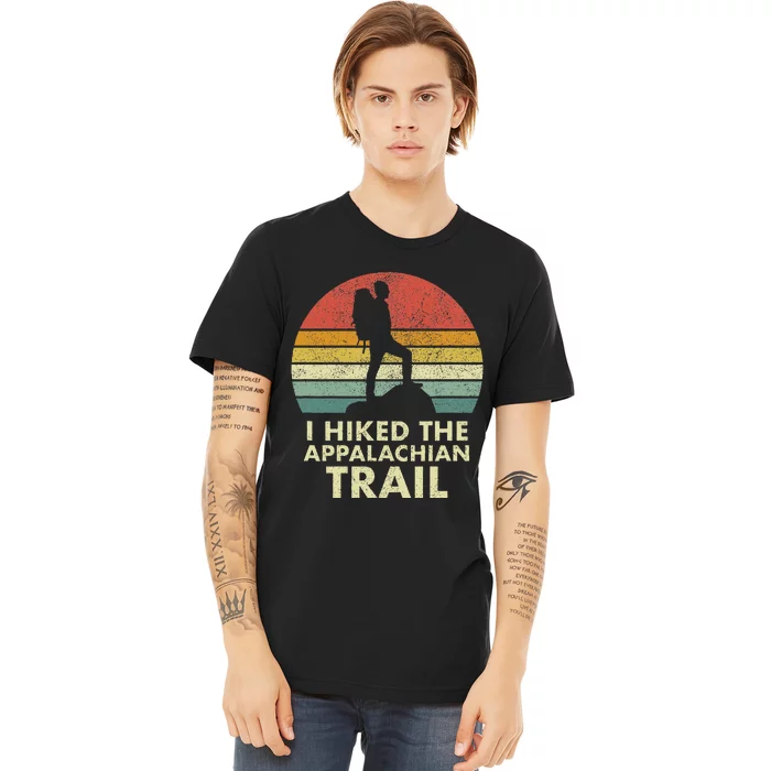 I Hiked The Appalachian Trail Premium T-Shirt