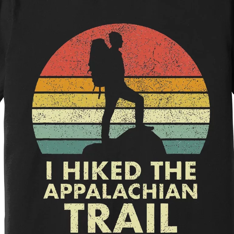 I Hiked The Appalachian Trail Premium T-Shirt