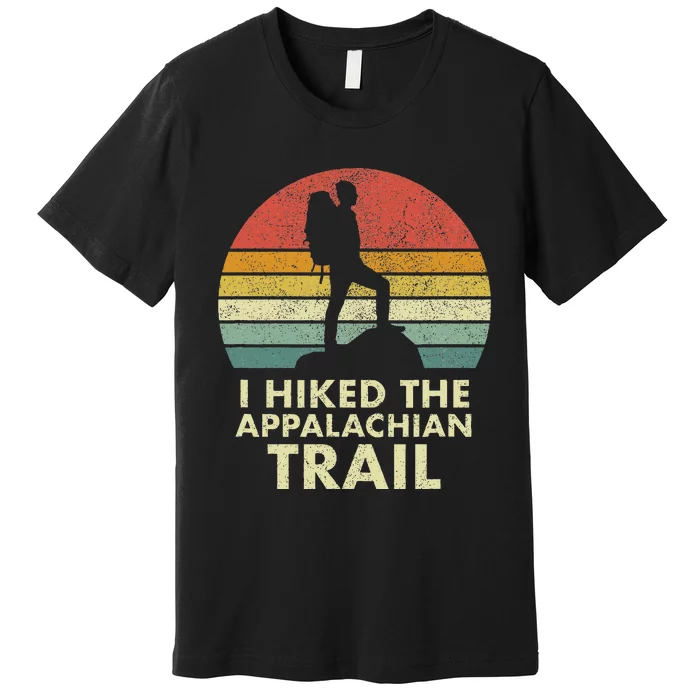 I Hiked The Appalachian Trail Premium T-Shirt