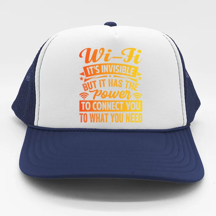 It Has The Power To Connect Funny Gift Trucker Hat