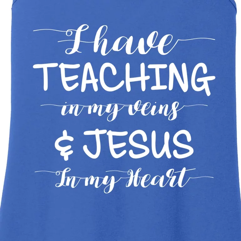 I Have Teaching In My Veins And Jesus In My Heart Teacher Gift Ladies Essential Tank