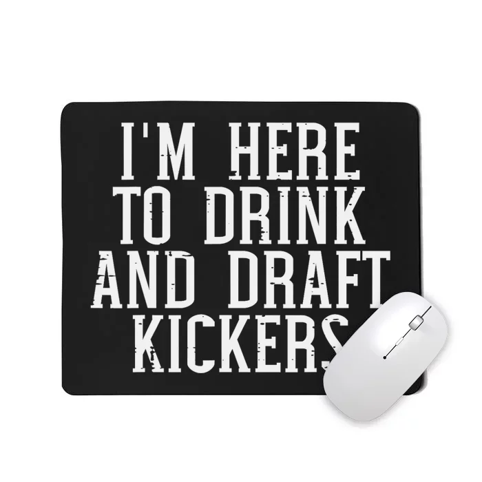 Im Here To Draft Kickers Funny Draft Party Fantasy Football Mousepad