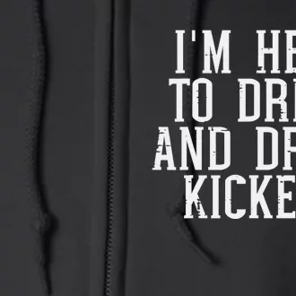 Im Here To Draft Kickers Funny Draft Party Fantasy Football Full Zip Hoodie