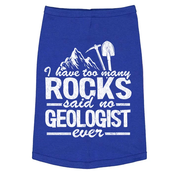 I Have Too Y Rocks Said No Geologist Ever Rock Collector Gift Doggie Tank