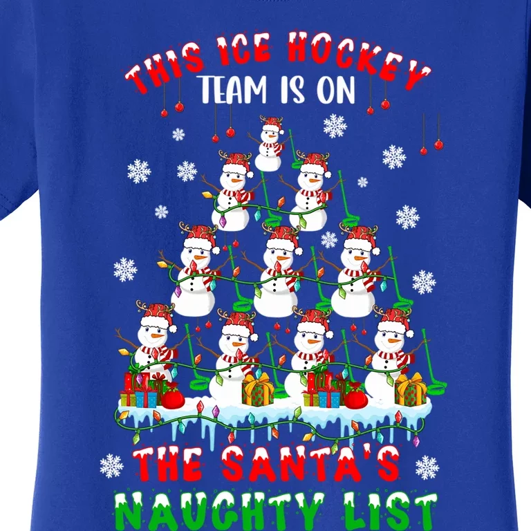 Ice Hockey Team On SantaS Naughty List Snow Ice Hockey Gift Women's T-Shirt