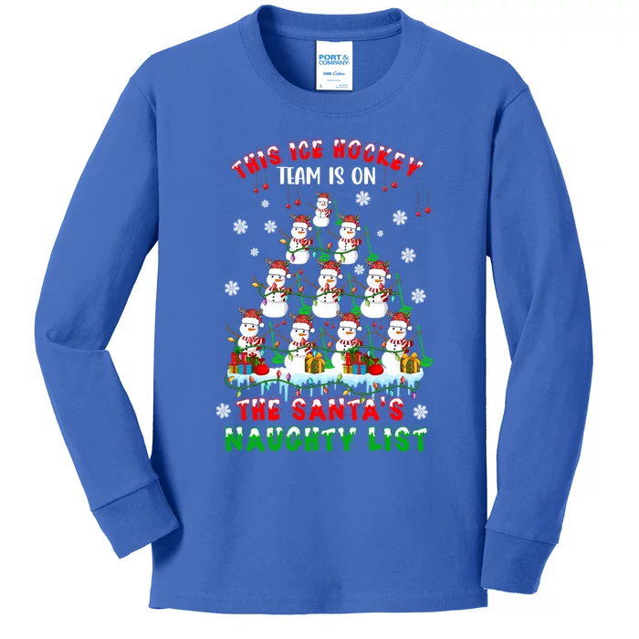 Ice Hockey Team On SantaS Naughty List Snow Ice Hockey Gift Kids Long Sleeve Shirt