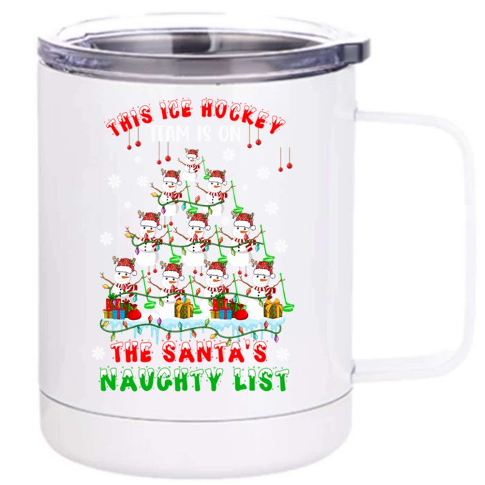 Ice Hockey Team On SantaS Naughty List Snow Ice Hockey Gift Front & Back 12oz Stainless Steel Tumbler Cup