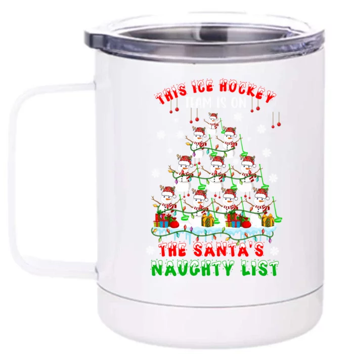 Ice Hockey Team On SantaS Naughty List Snow Ice Hockey Gift Front & Back 12oz Stainless Steel Tumbler Cup