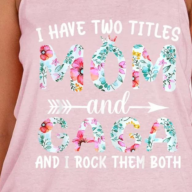 I Have Two Titles Mom And Gaga I Rock Them Both Floral Women's Knotted Racerback Tank