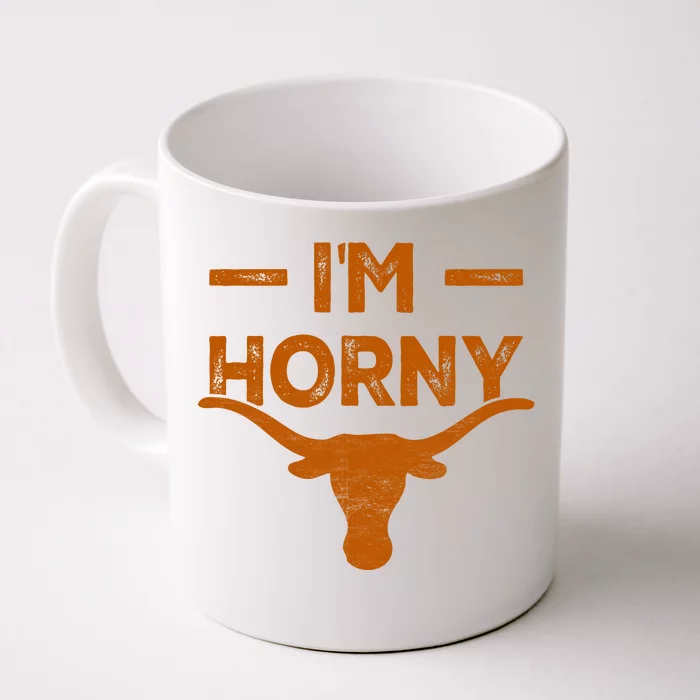 I’m Horny Texas Front & Back Coffee Mug