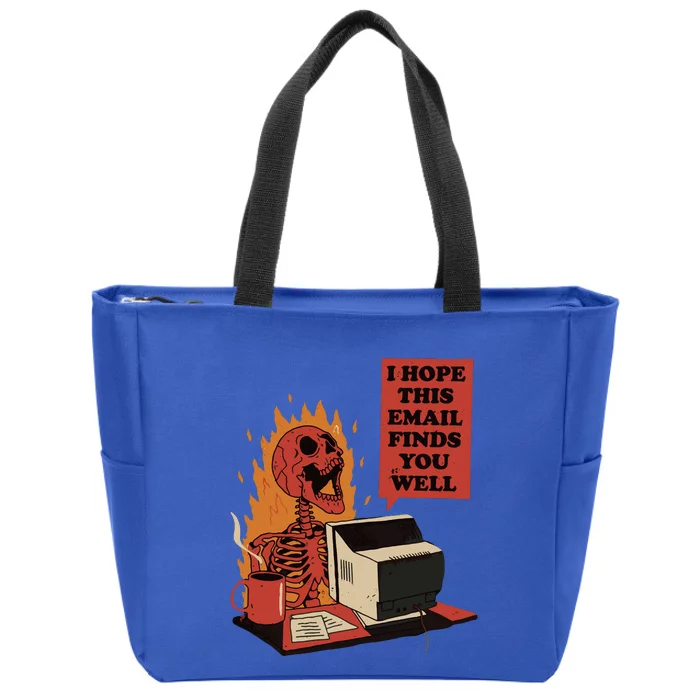 I Hope This Email Finds You Well Funny Skeleton Zip Tote Bag