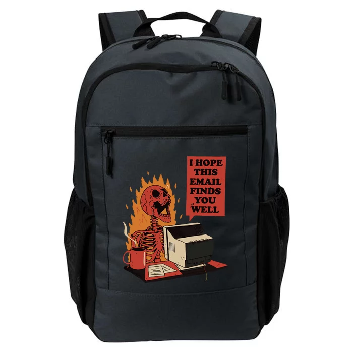 I Hope This Email Finds You Well Funny Skeleton Daily Commute Backpack