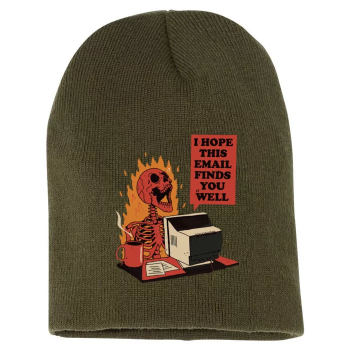 I Hope This Email Finds You Well Funny Skeleton Short Acrylic Beanie