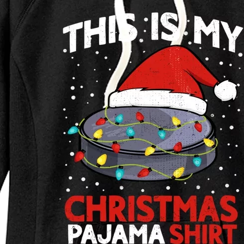 Ice Hockey This Is My Pajama Christmas Gift Women's Fleece Hoodie