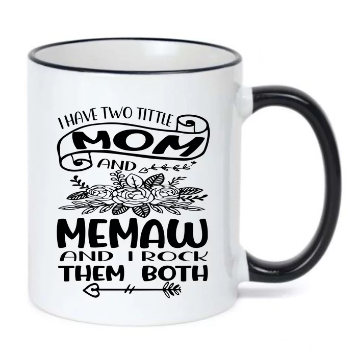 I Have Two Tittle Mom And Memew And I Rock With Them Both Black Color Changing Mug