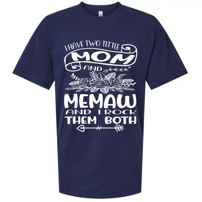 I Have Two Tittle Mom And Memew And I Rock With Them Both Sueded Cloud Jersey T-Shirt