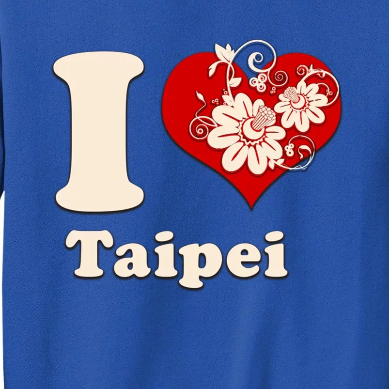 I Heart Taipei Taiwan Floral Gift Tall Sweatshirt