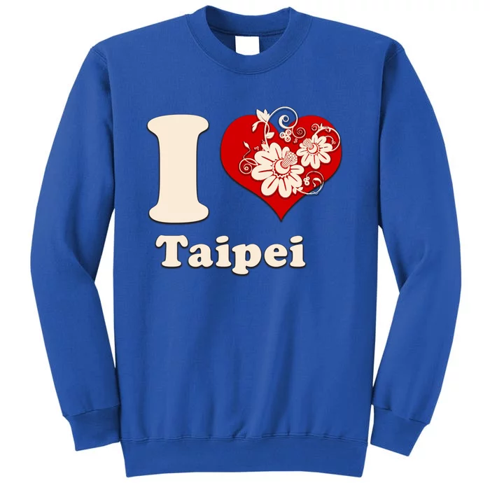 I Heart Taipei Taiwan Floral Gift Tall Sweatshirt