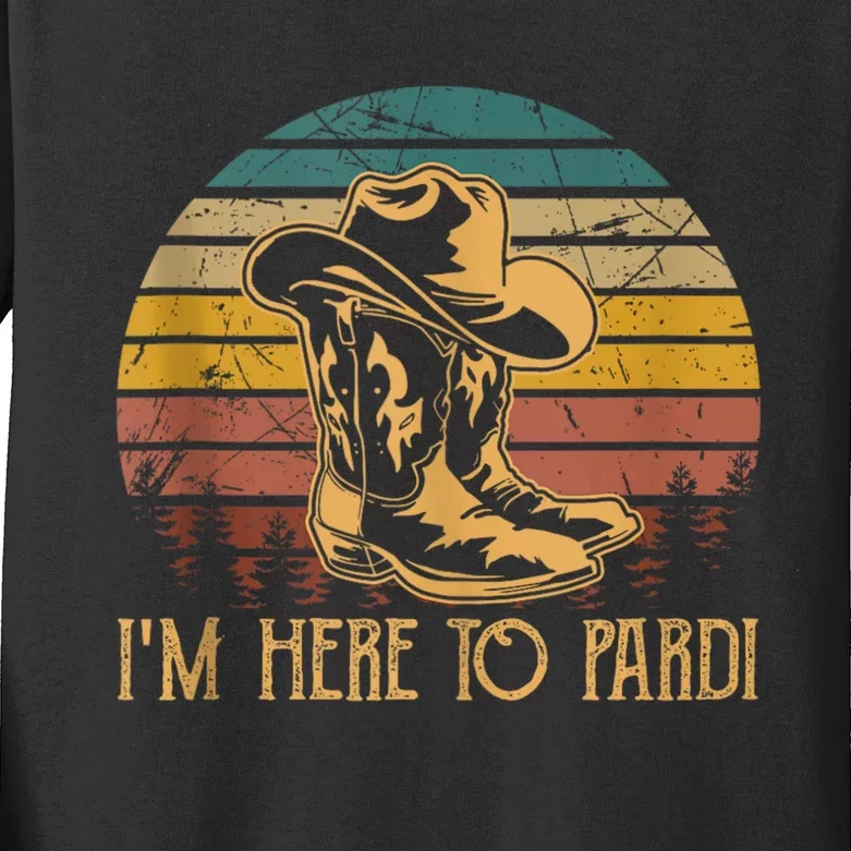 IM Here To Pardi Cowboy Sunset Boots Hats Sunset Kids Long Sleeve Shirt