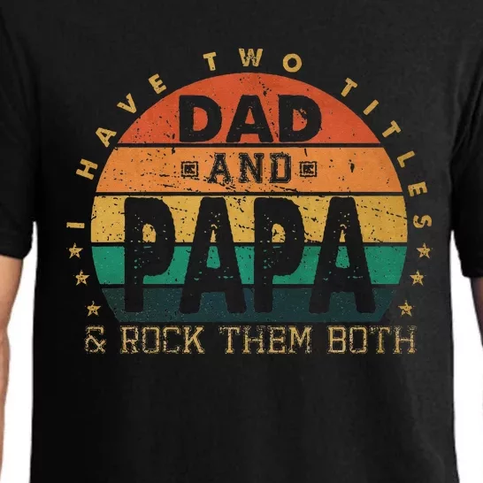 I Have Two Titles Dad And Papa Father's Day promoted Grandpa Pajama Set