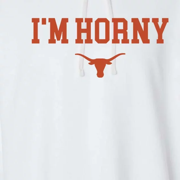 I’M Horny Texas Garment-Dyed Fleece Hoodie