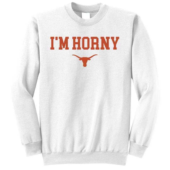 I’M Horny Texas Sweatshirt