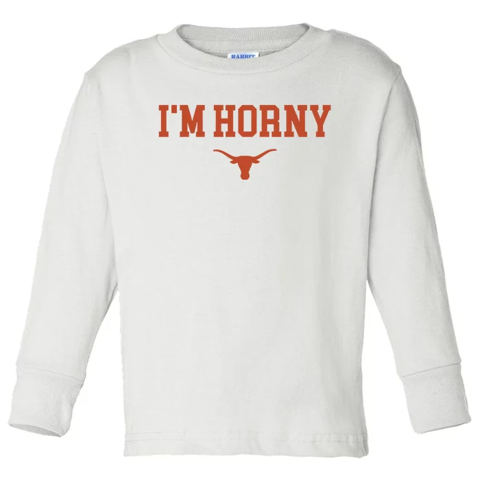 I’M Horny Texas Toddler Long Sleeve Shirt