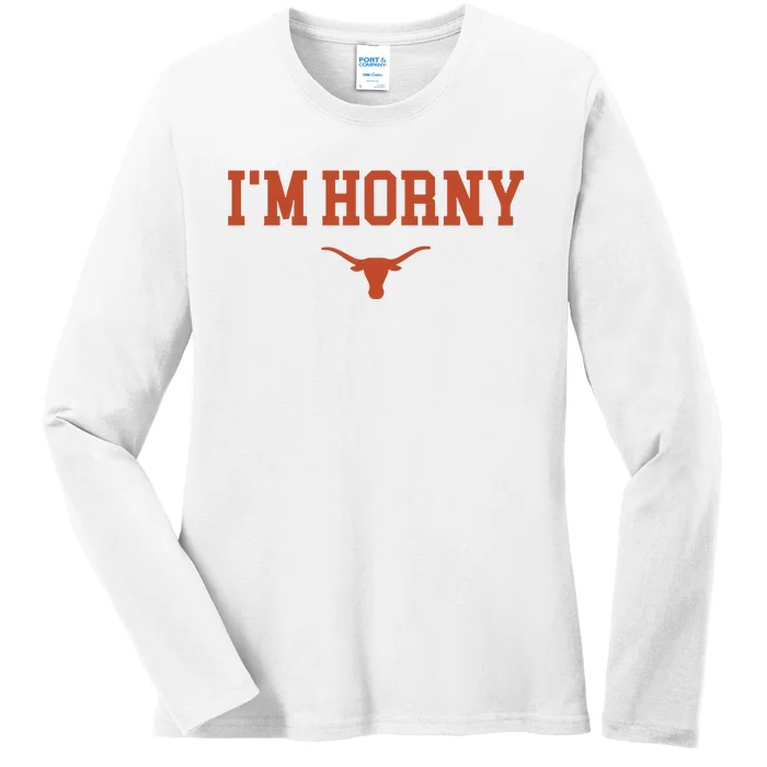 I’M Horny Texas Ladies Long Sleeve Shirt