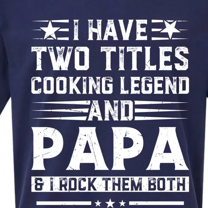 I Have Two Titles Cooking Legend And Grandpa Rocks Them Both Gift Sueded Cloud Jersey T-Shirt