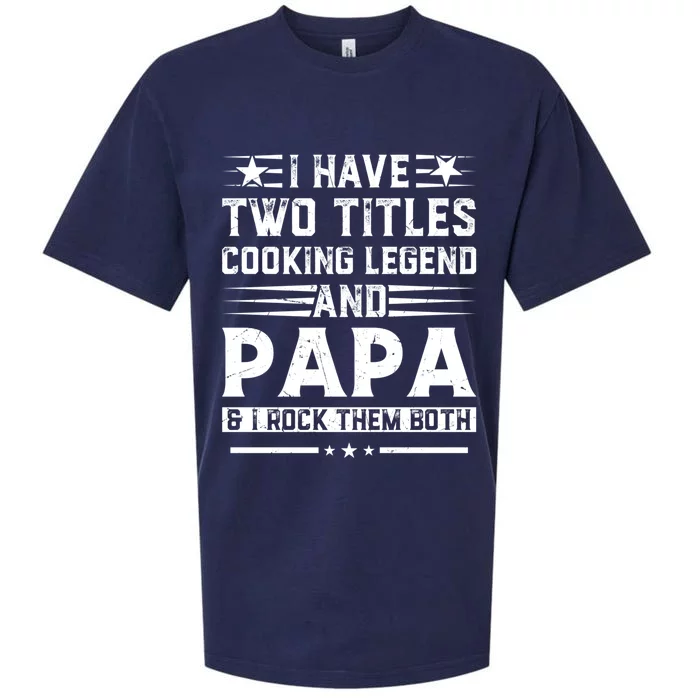 I Have Two Titles Cooking Legend And Grandpa Rocks Them Both Gift Sueded Cloud Jersey T-Shirt