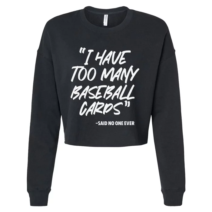 I Have Too Many Baseball Cards For Baseball Fan Cropped Pullover Crew