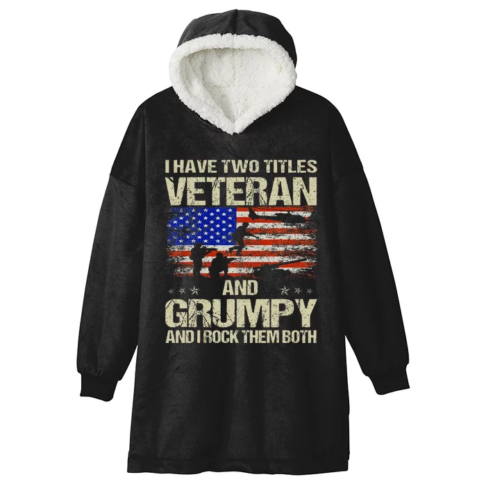 I Have Two Titles Veteran And Grumpy Funny Dad Papa Grandpa Hooded Wearable Blanket