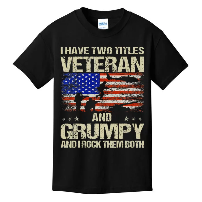 I Have Two Titles Veteran And Grumpy Funny Dad Papa Grandpa Kids T-Shirt