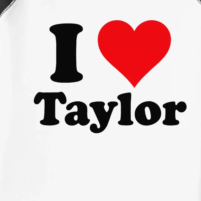 I Heart Taylor First Name I Love Personalized I Love Taylor Infant Baby Jersey Bodysuit