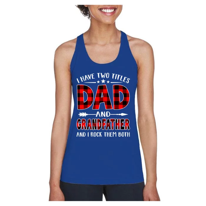 I Have Two Titles Dad And Grandfather Red Plaid Fathers Day Gift Women's Racerback Tank