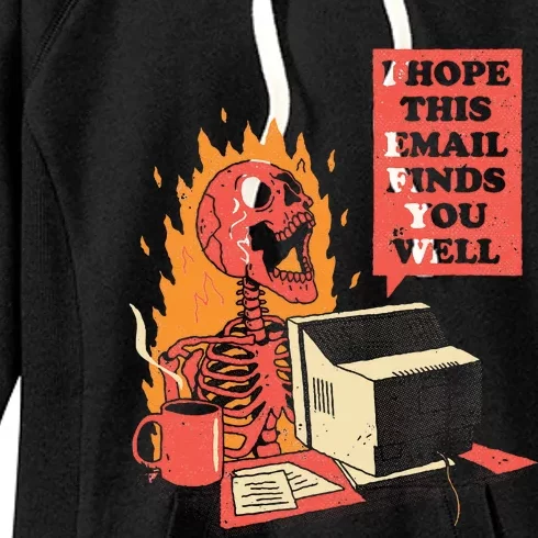 I Hope This Email Finds You Well Funny Skeleton Women's Fleece Hoodie