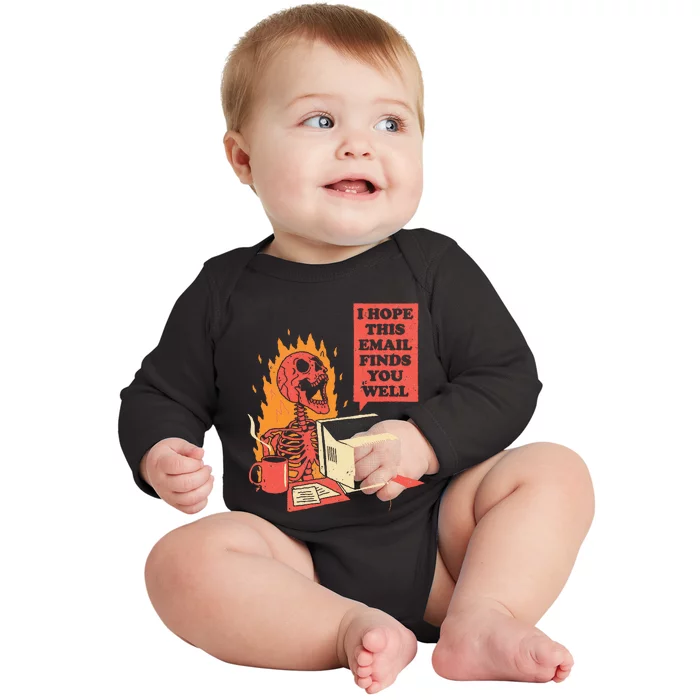 I Hope This Email Finds You Well Funny Skeleton Baby Long Sleeve Bodysuit