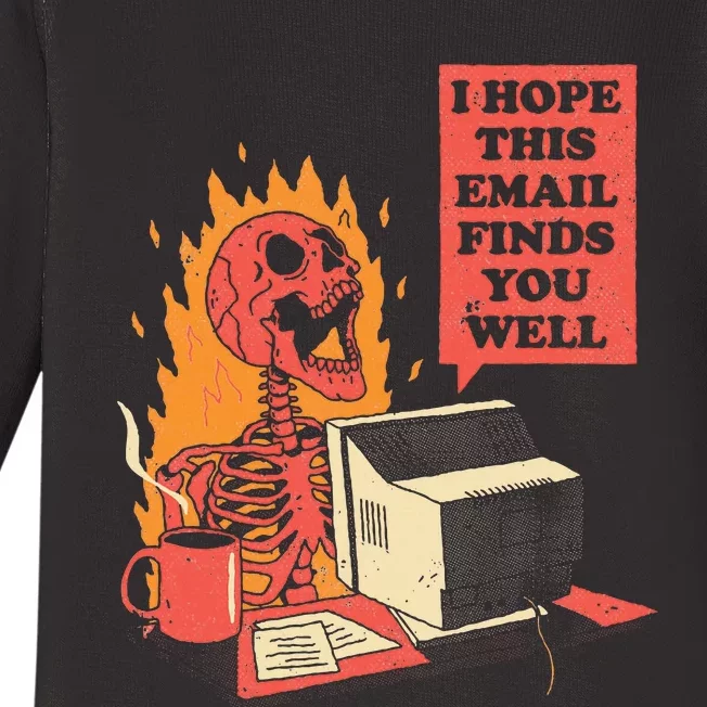 I Hope This Email Finds You Well Funny Skeleton Baby Long Sleeve Bodysuit