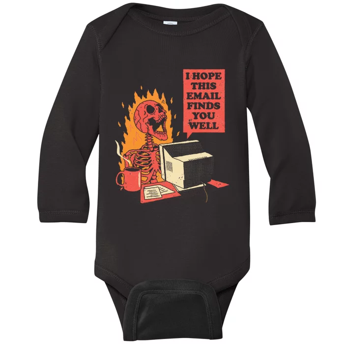 I Hope This Email Finds You Well Funny Skeleton Baby Long Sleeve Bodysuit