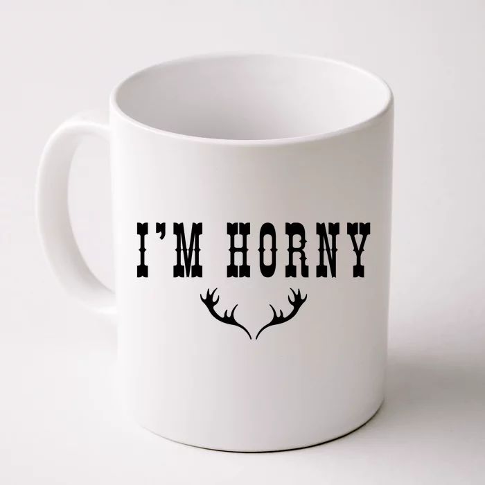 I’m Horny Texas Front & Back Coffee Mug