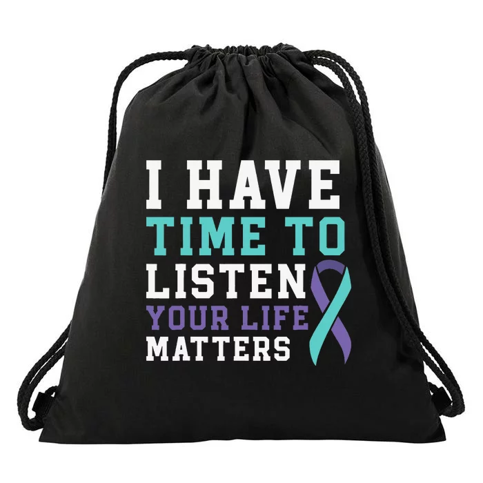 I Have Time To Listen Your Life Matters Mental Health Drawstring Bag