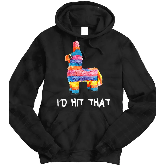 Id Hit That Pinata Cinco De Mayo Party Tie Dye Hoodie