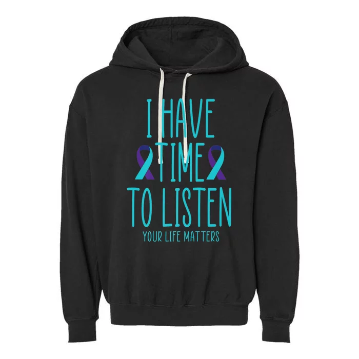 I Have Time To Listen Suicide Awareness Tal Health Cool Gift Garment-Dyed Fleece Hoodie