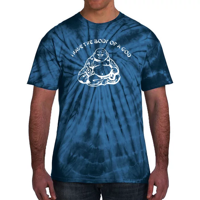 I Have The Body Of A God Funny Buddha Budda Banter Fat Food Tie-Dye T-Shirt