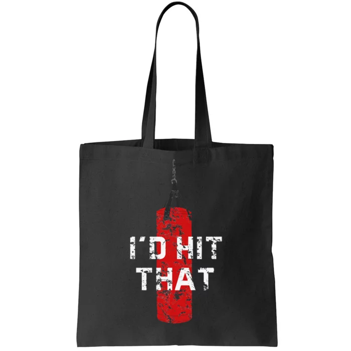 I'd Hit That Funny Boxing Gift Idea Quote Boxing Tote Bag