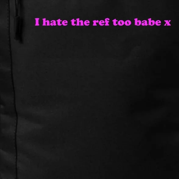 I Hate The Ref Too Babe Daily Commute Backpack