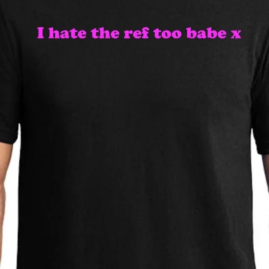 I Hate The Ref Too Babe Pajama Set