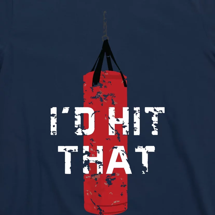 Id Hit That Funny Boxing Gift Idea For T-Shirt